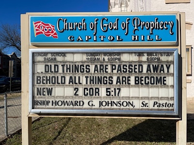 Church of God of Prophecy, Capitol Hill sign, reads “Old things are passed away. Behold all things are become new. 2 Cor 5:17, Bishop Hoard G Johnson, Sr. Pastor